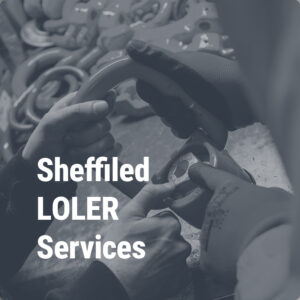 Sheffield LOLER services for lifting equipment 